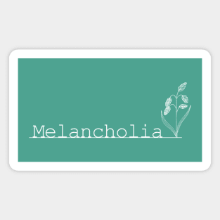 Melancholia Magnet